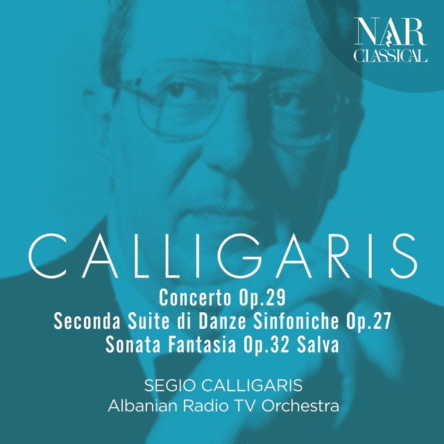 Couverture de Calligaris - Concerto Op. 29 / Seconda Suite di Danze Sinfoniche Op. 27 / Sonata Fantasia Op. 32