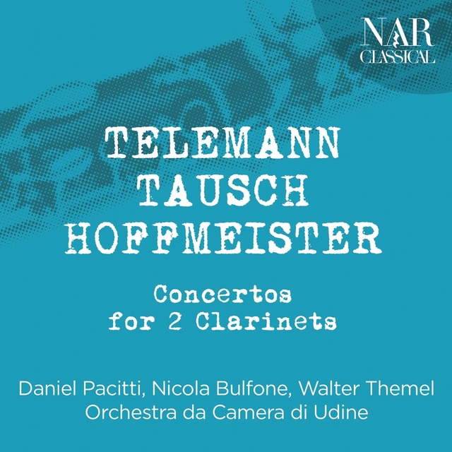 Couverture de Telemann, Tausch, Hoffmeister: Concertos for 2 Clarinets