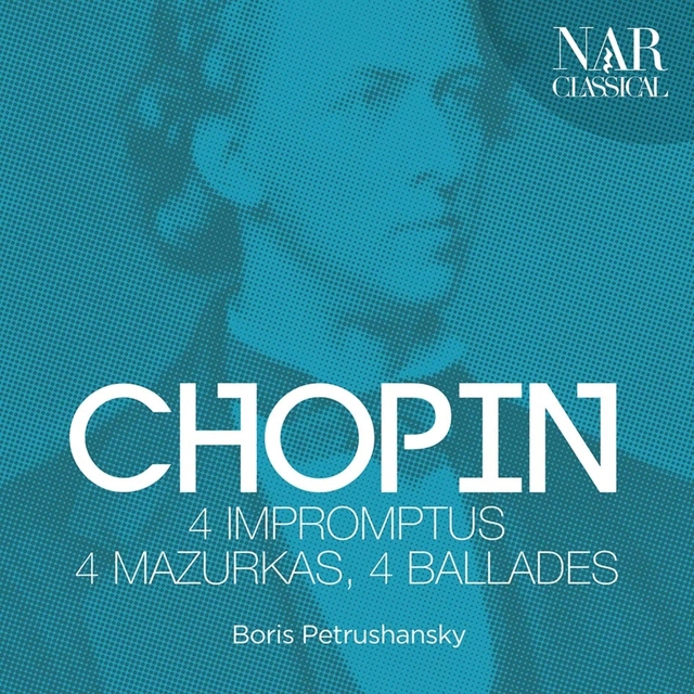 Frédéric Chopin: 4 Impromptus, 4 Mazurkas, 4 Ballades