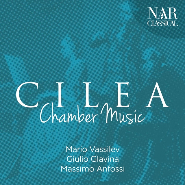 Francesco Cilea: Chamber Music