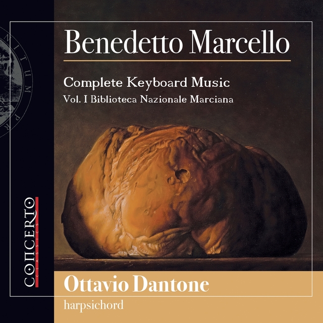 Couverture de Benedetto Marcello - Complete Keyboard Music Vol. I