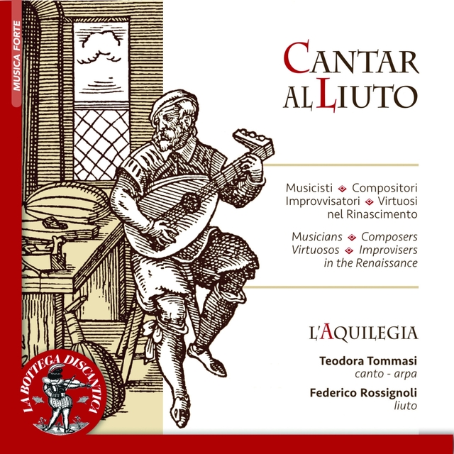 Couverture de Cantar al liuto: Musicisti, compositori, improvvisatori, virtuosi nel Rinascimento - L'Aquilegia