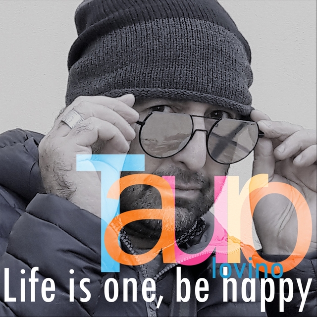 Couverture de Life Is One, Be Happy