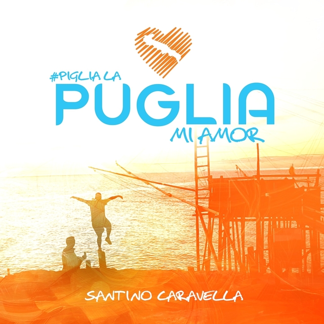 Couverture de Piglia la Puglia mi amor