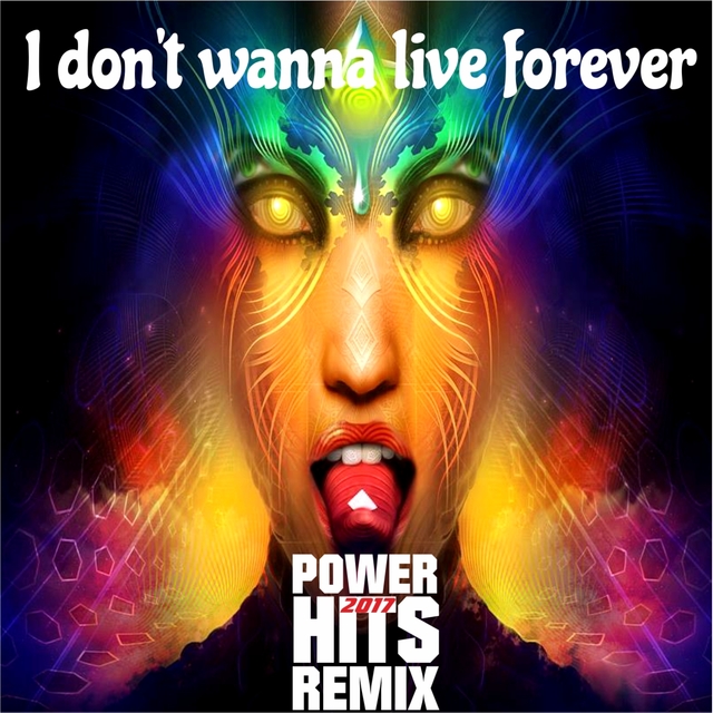 Couverture de I Don't Wanna Live Forever