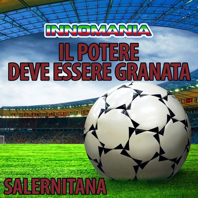 Couverture de Il potere deve essere granata - inno salernitana