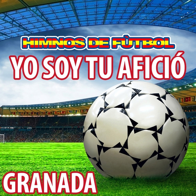 Yo Soy Tu Afició - Himno De Granada