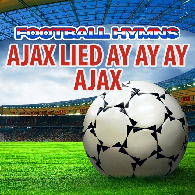 Couverture de Ajax Lied Ay Ay Ay Ajax