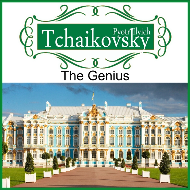 Couverture de Pyotr Ilyich Tchaikovsky - The Genius