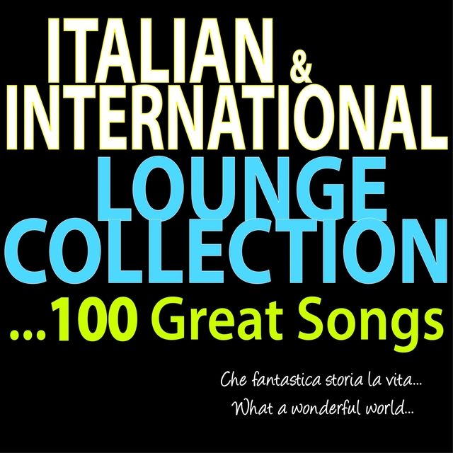 Couverture de Italian & International Lounge Collection  ...100 Great Songs