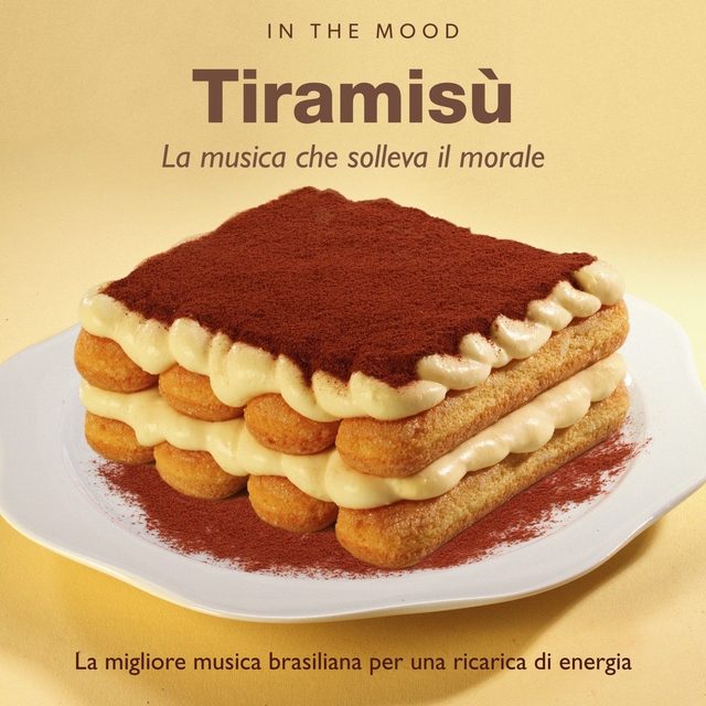 Couverture de In the Mood: Tiramisù - La musica che solleva il morale