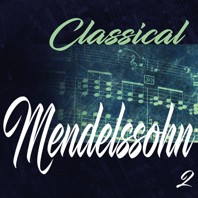 Couverture de Classical Mendelssohn 2