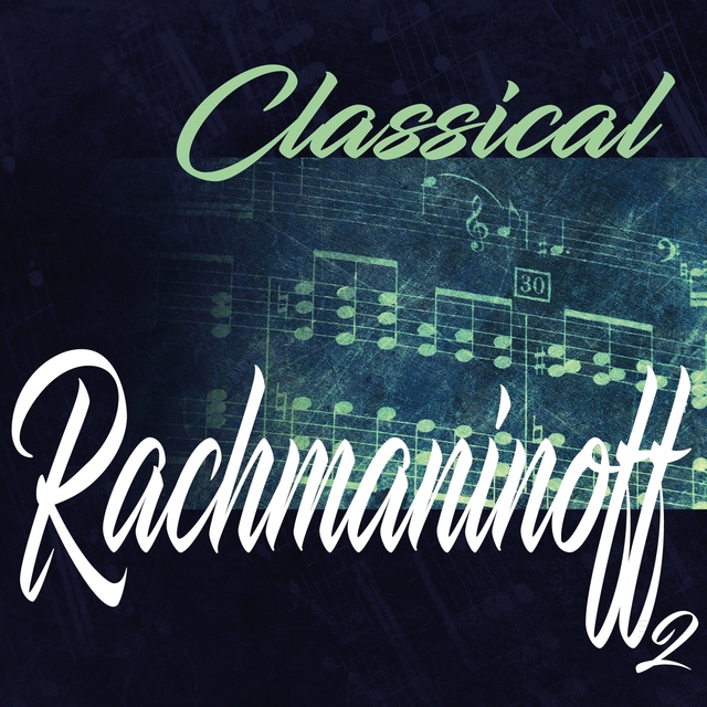 Couverture de Classical Rachmaninoff 2