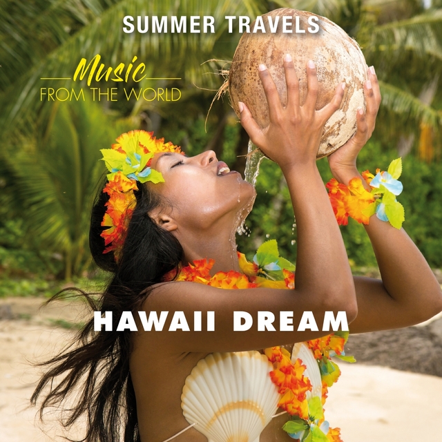 Couverture de Summer Travels: Music from the World Hawaii Dream