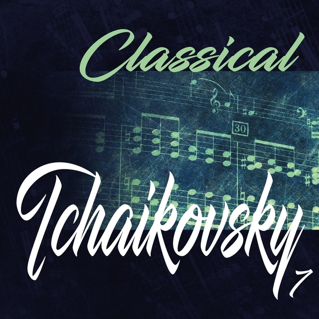 Classical Tchaikovsky 7