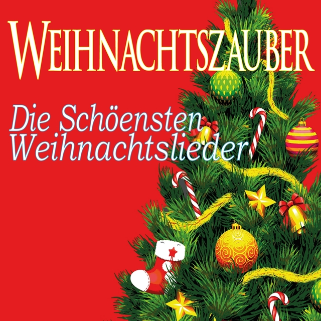 Weihnachtszauber, Die Schöensten Weihnachtslieder