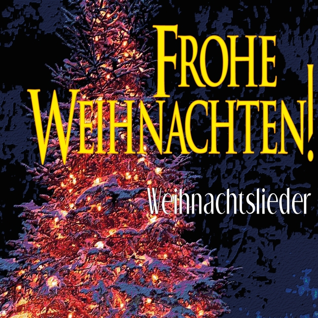 Frohe Weihnachten! Weihnachtslieder