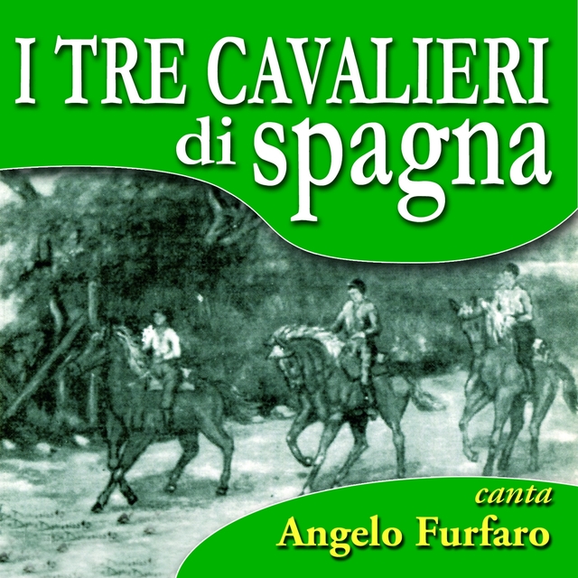 I Tre Cavalieri Di Spagna