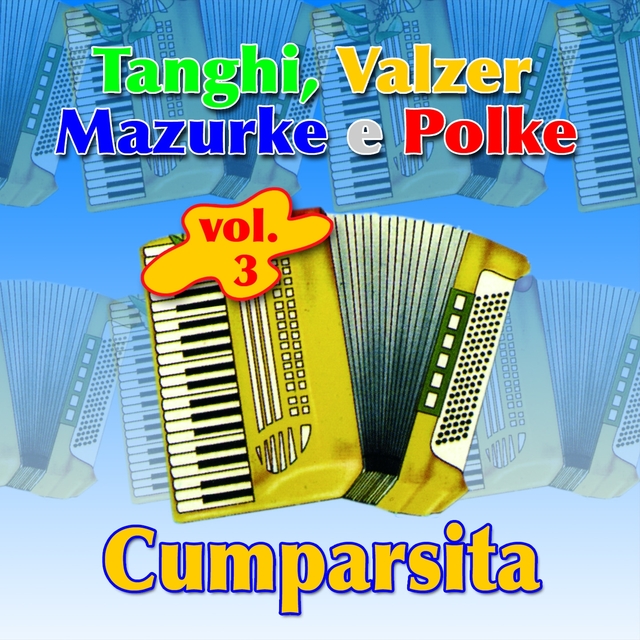 Cumparsita. Taghi, Valzer, Manzurke E Polke Vol. 3