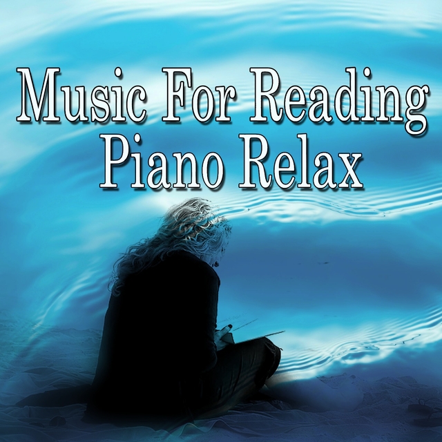 Couverture de Music for Reading Piano Relax