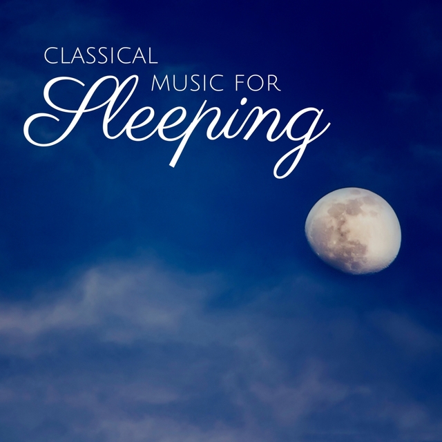 Classical Music for Sleeping