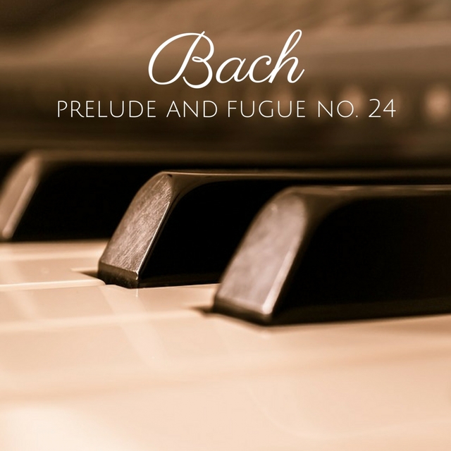 Couverture de J. S. Bach: The Well-Tempered Clavier, Book II, Prelude and Fugue No. 24