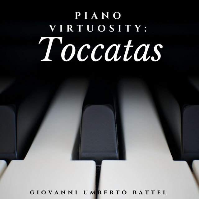 Couverture de Piano Virtuosity: Toccatas