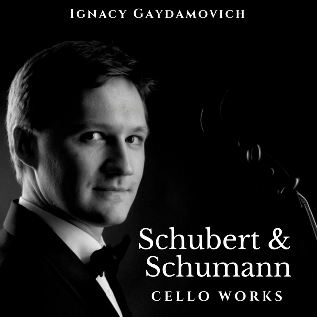 Schubert & Schumann: Cello Works