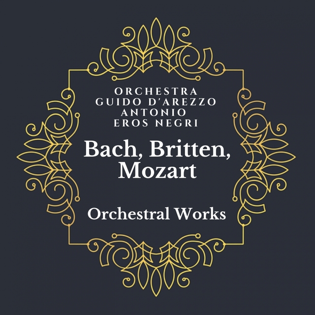 Couverture de Bach, Britten, Mozart: Orchestral Works