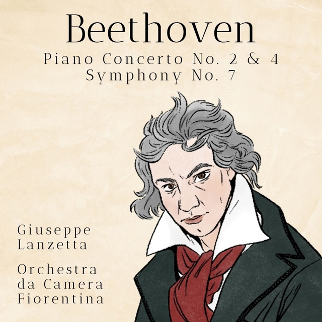 Beethoven - Piano Concerto No. 2 & 4, Symphony No. 7