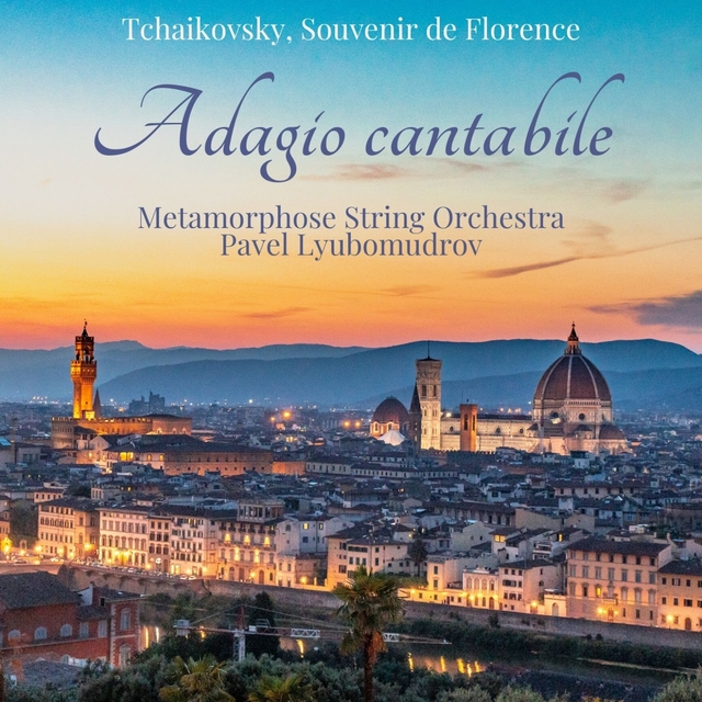 Tchaikovsky: Souvenir de Florence, Andante Cantabile