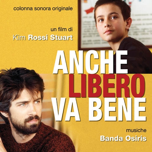 Couverture de Anche Libero Va bene Un Film Di Kim Rossi Stuart