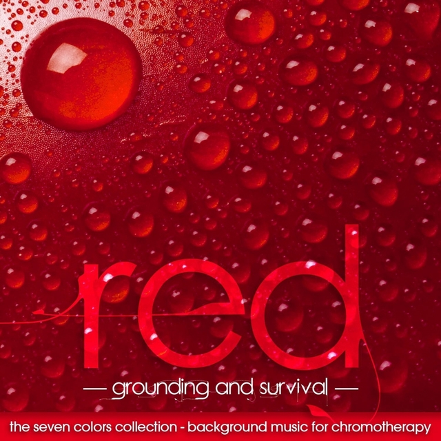 The Seven Colors: Red - Background Music for Chromotherapy