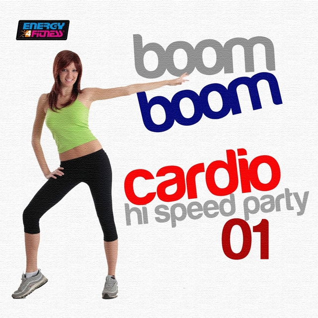 Boom Boom Cardio Hi-Speed Party, Vol. 1