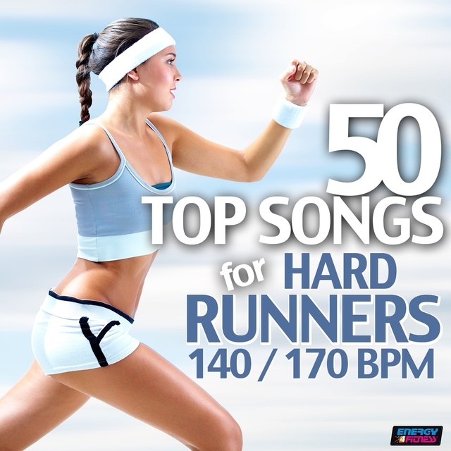 Couverture de 50 Top Songs for Hard Runners 140/170 BPM