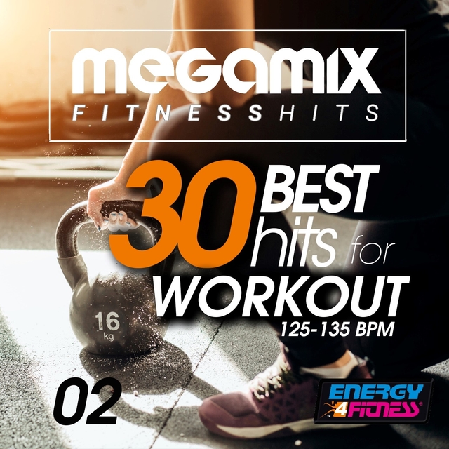 Couverture de Megamix Fitness 30 Best Hits for Workout 125-135 BPM, Vol. 02