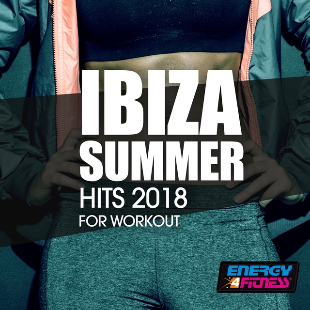 Couverture de Ibiza Summer Hits 2018 for Workout