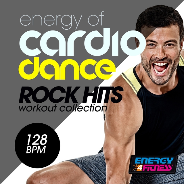 Couverture de Energy of Cardio Dance 128 BPM Rock Hits Workout Collection