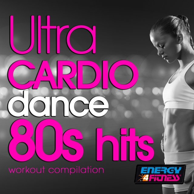 Couverture de Ultra Cardio Dance 80S Hits Session