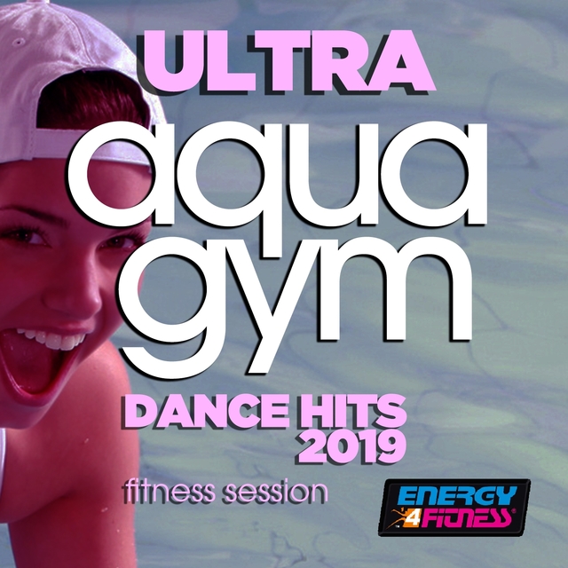 Ultra Aqua Gym Dance Hits 2019 Fitness Session