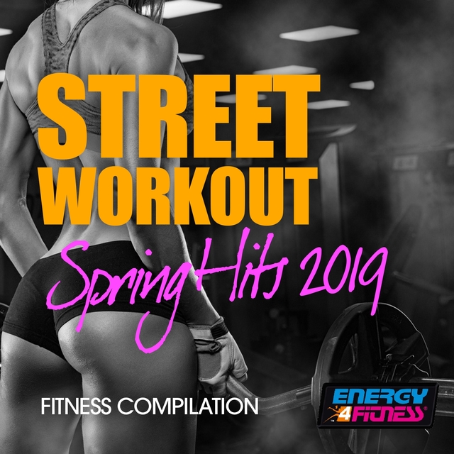 Couverture de Street Workout Spring Hits 2019 Fitness Compilation