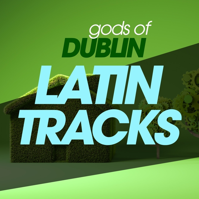 Couverture de Gods Of Dublin Latin Tracks