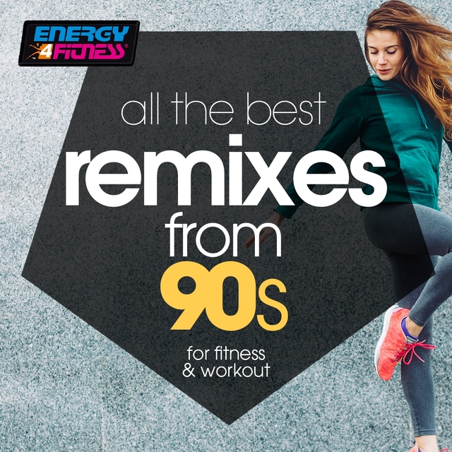 Couverture de All The Best Remixes From 90s For Fitness & Workout