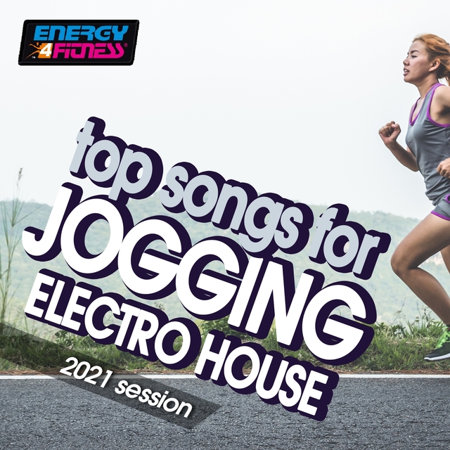 Couverture de Top Songs For Jogging Electro House Hits 2021 Session