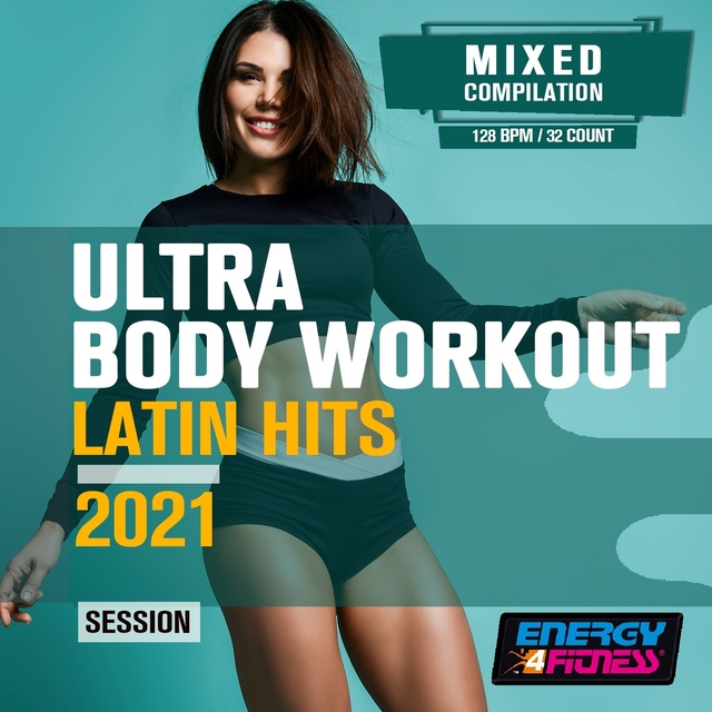 Ultra Body Workout Latin Hits 2021 Session