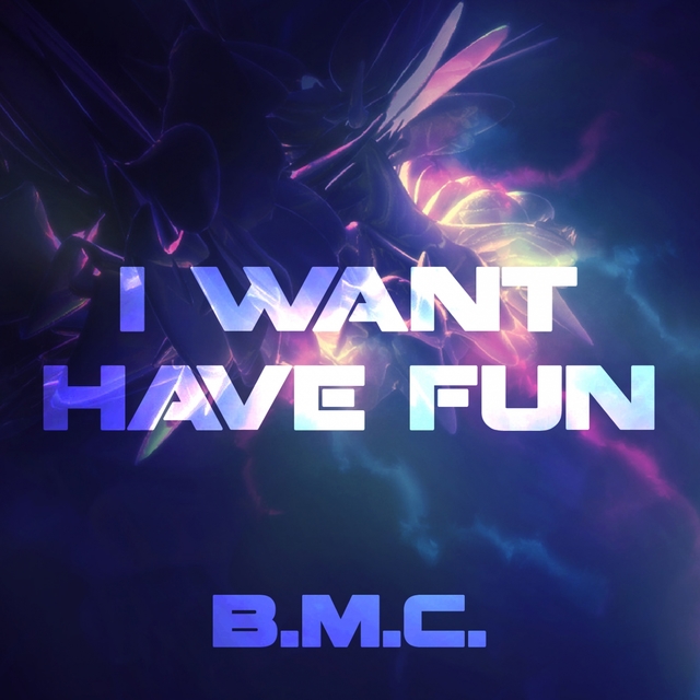 Couverture de I Want Have Fun