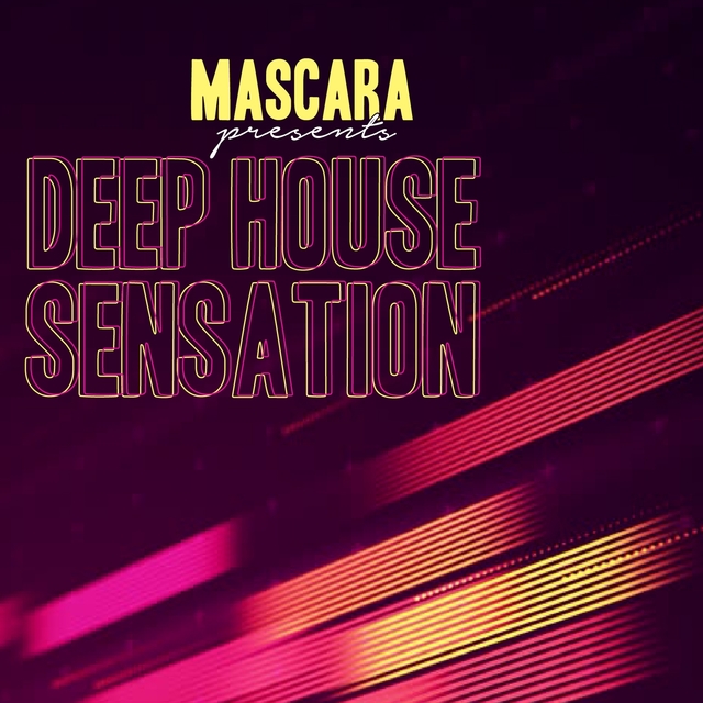 Couverture de Mascara Presents Deep House Sensation