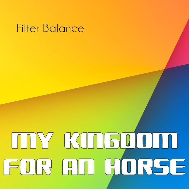 My Kingdom for an Horse