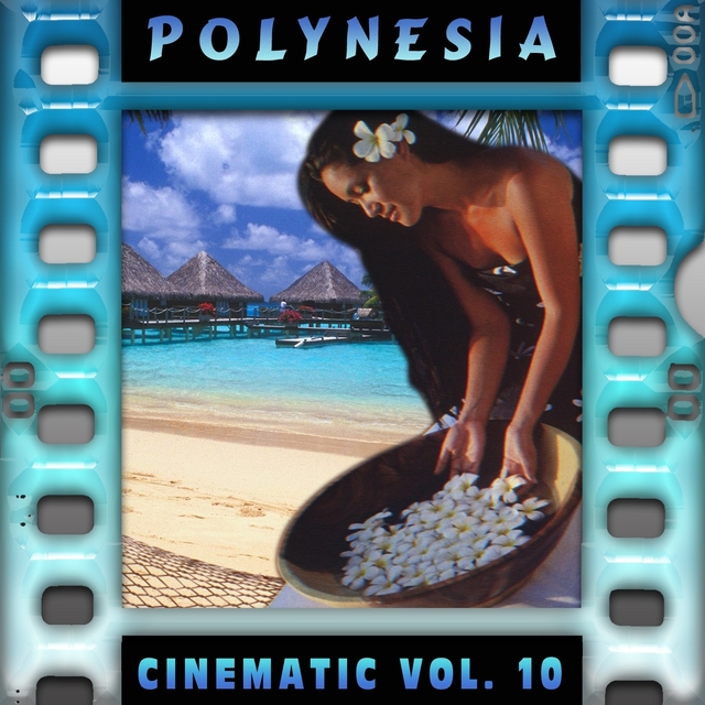 Polynesia : Cinematic, Vol. 10