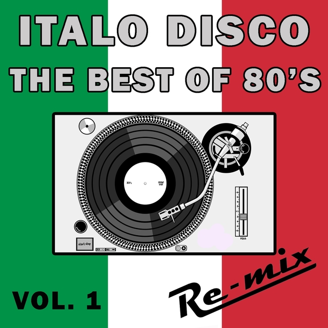 Couverture de Italo Disco: The Best of 80's Remixes, Vol. 1